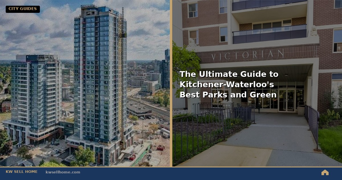 The Ultimate Guide to Kitchener-Waterloo’s Best Parks and Green Spaces